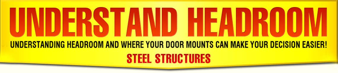 Understand headroom, understanding headroom and where your door mounts can make your decision easier!